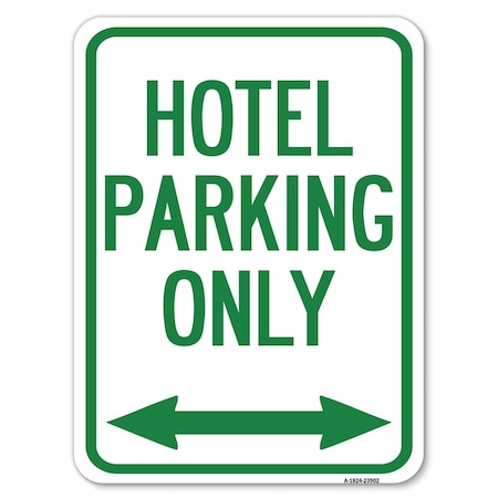 Signmission Hotel Parking W/ Bidirectional Arrow Heavy-Gauge Alum Rust Proof Parking, 18" x 24", A-1824-23902 A-1824-23902
